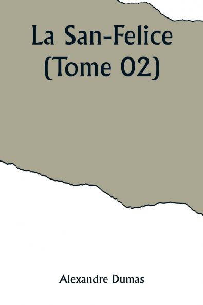 La San-Felice (Tome 02)