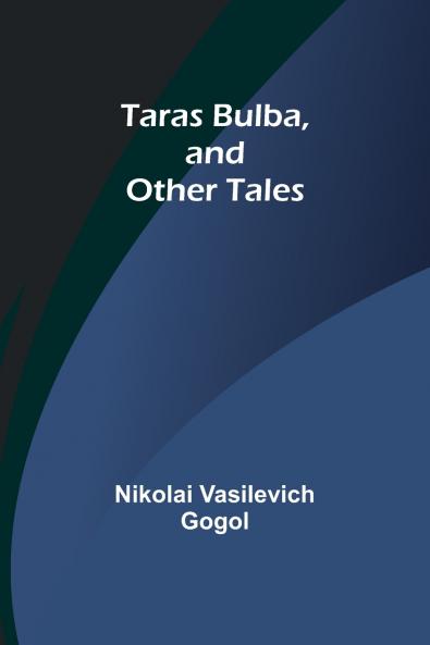 Taras Bulba and Other Tales