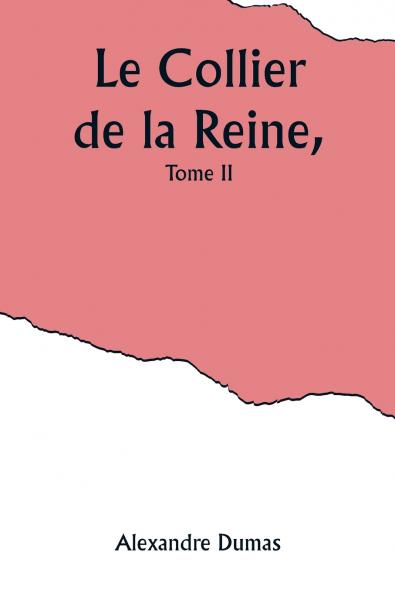 Le Collier de la Reine Tome II