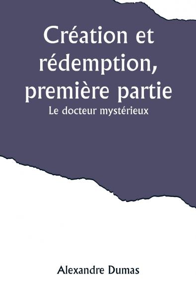 Création et rédemption première partie