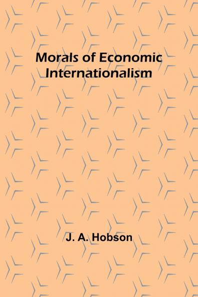 Morals of Economic Internationalism
