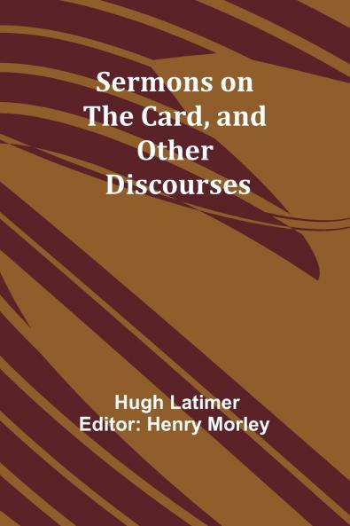 Sermons on the Card and Other Discourses