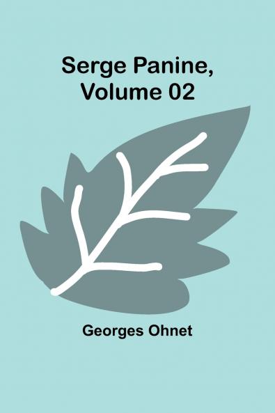 Serge Panine  Volume 02