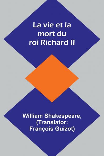 La vie et la mort du roi Richard II