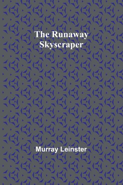 The Runaway Skyscraper