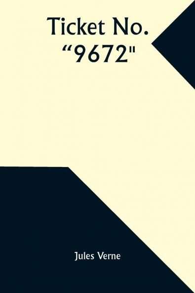 Ticket No. 9672