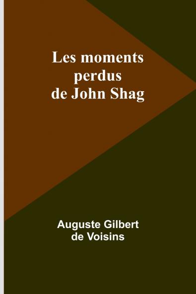 Les moments perdus de John Shag