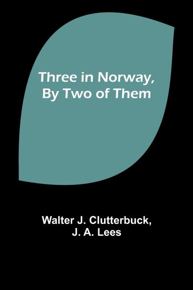 Three in Norway By Two of Them
