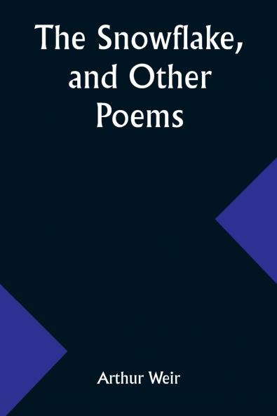 The Snowflake and Other Poems