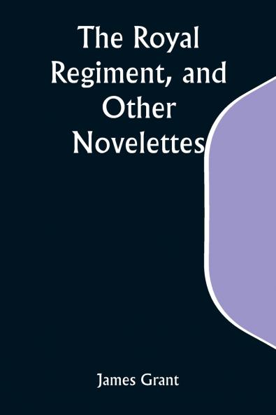 The Royal Regiment and Other Novelettes