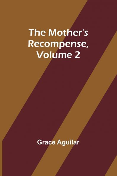 The Mother's Recompense Volume 2