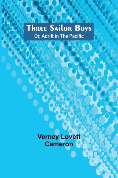 Three Sailor Boys; Or Adrift in the Pacific