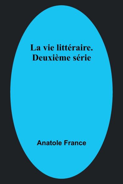La vie littéraire. Deuxième série