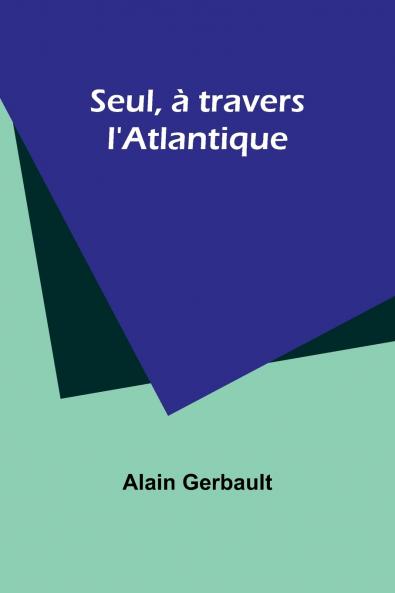Seul à travers l'Atlantique