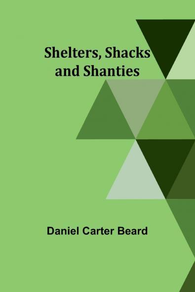 Shelters Shacks and Shanties