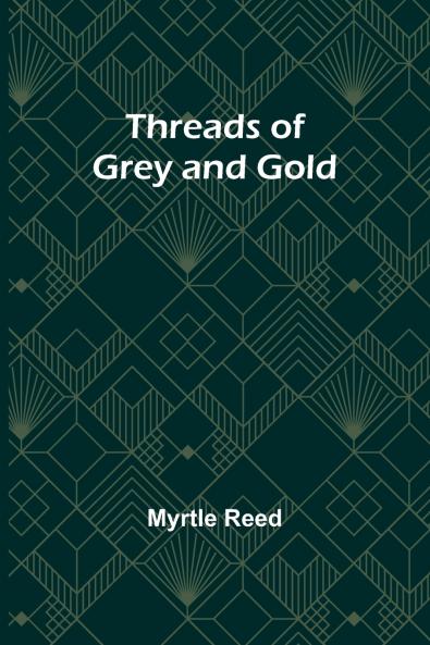 Threads of Grey and Gold
