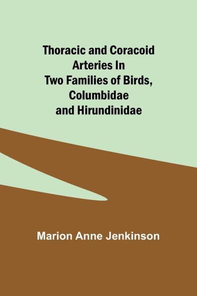Thoracic and Coracoid Arteries In Two Families of Birds Columbidae and Hirundinidae