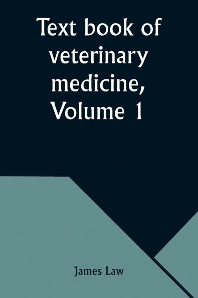 Text book of veterinary medicine Volume 1