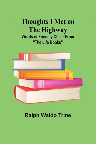 Thoughts I Met on the Highway