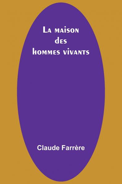 La maison des hommes vivants