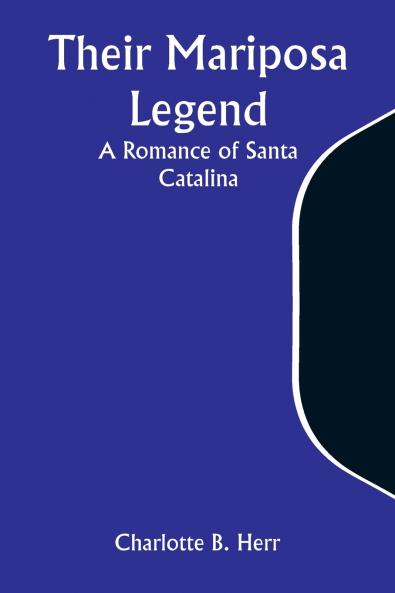 Their Mariposa Legend