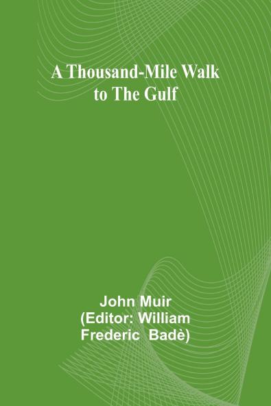 A Thousand-Mile Walk to the Gulf