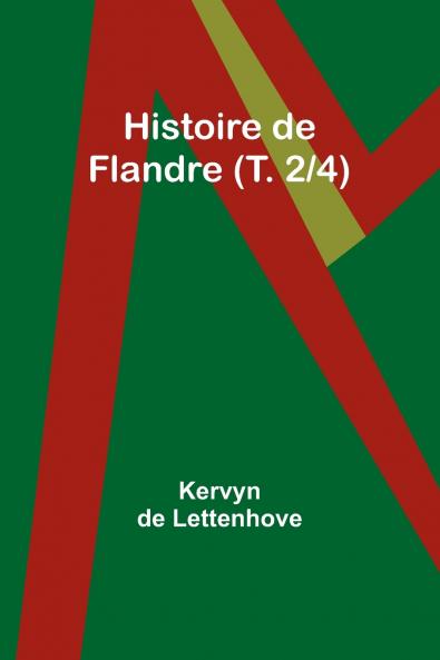Histoire de Flandre (T. 2/4)
