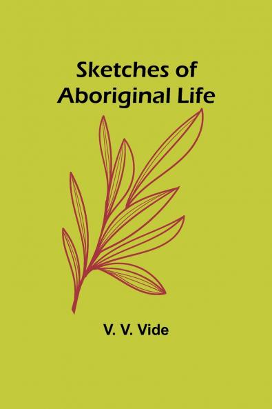 Sketches of Aboriginal Life