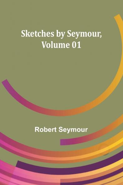 Sketches by Seymour Volume 01