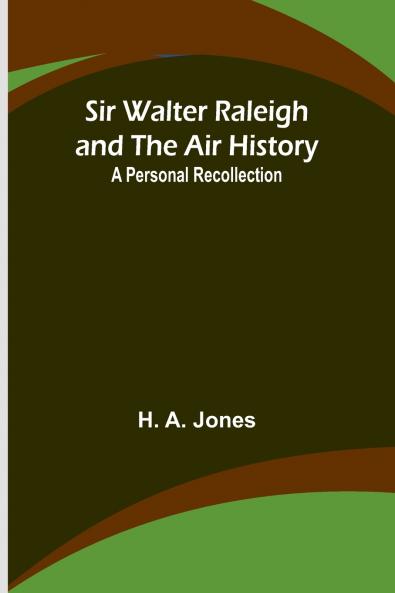 Sir Walter Raleigh and the Air History