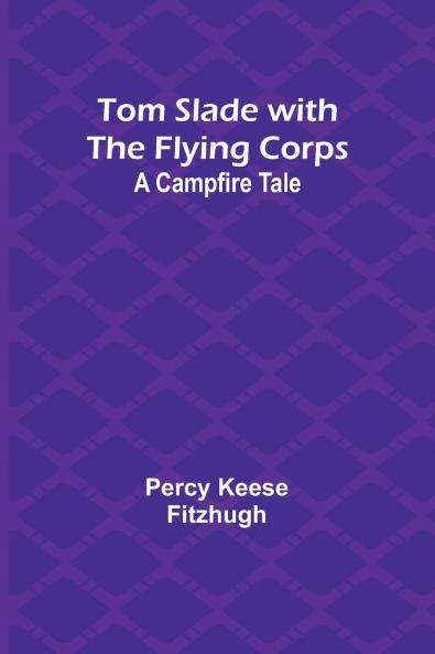 Tom Slade with the Flying Corps