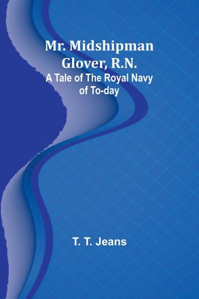 Mr. Midshipman Glover R.N.