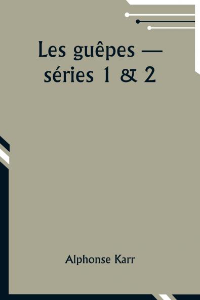 Les guêpes ­- séries 1 & 2