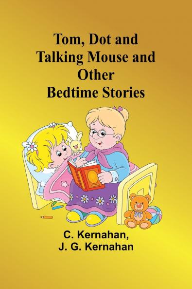 Tom Dot and Talking Mouse and Other Bedtime Stories
