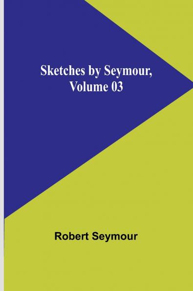 Sketches by Seymour Volume 03
