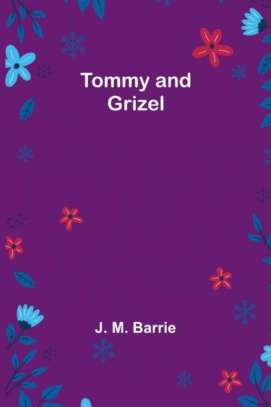 Tommy and Grizel
