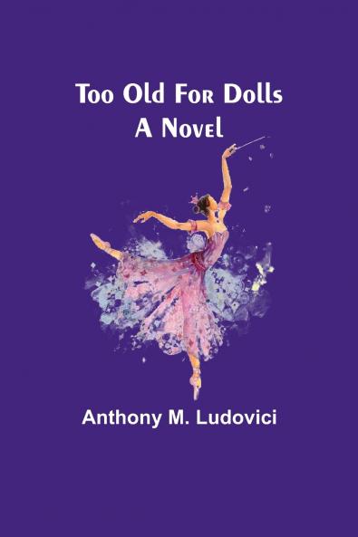 Too Old for Dolls