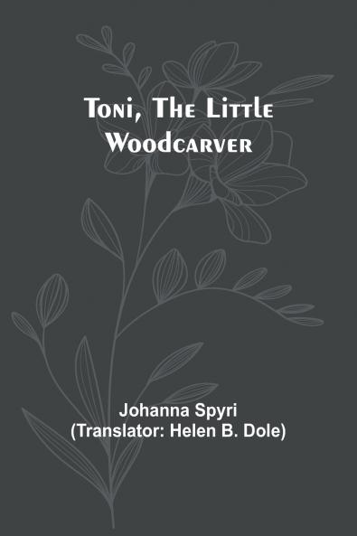 Toni the Little Woodcarver