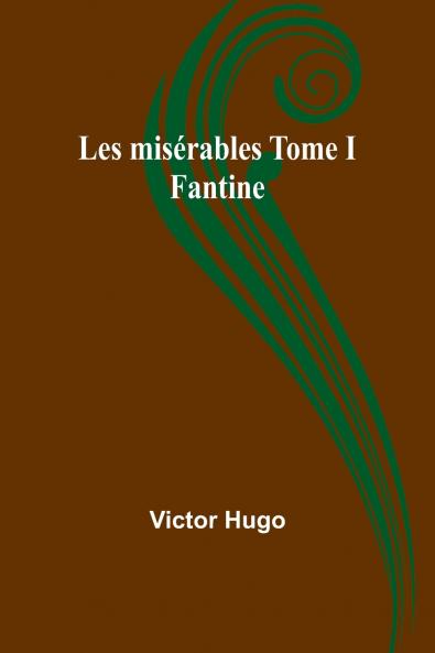Les misérables Tome I
