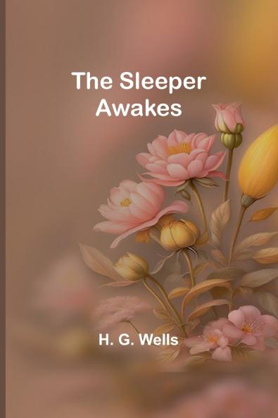 The Sleeper Awakes