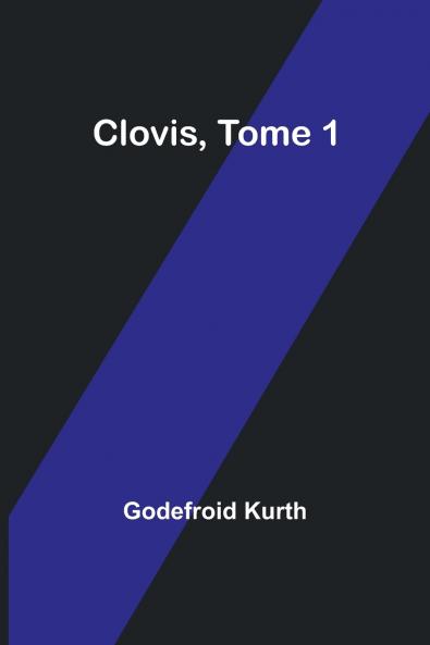 Clovis Tome 1