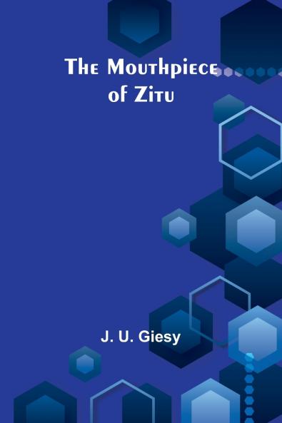 The Mouthpiece of Zitu