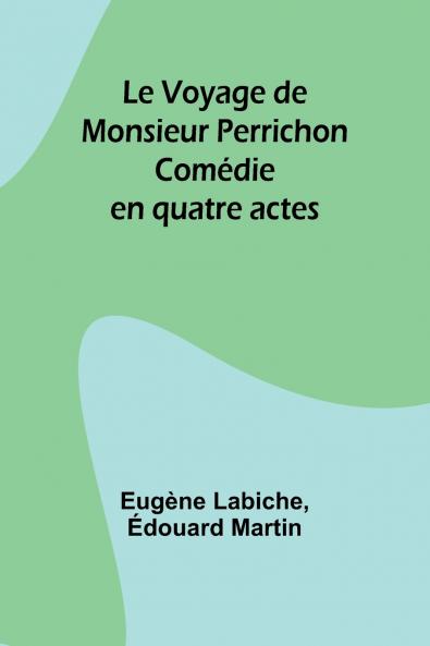 Le Voyage de Monsieur Perrichon
