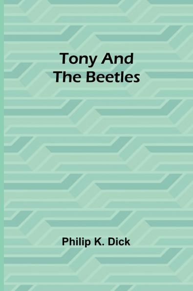 Tony and the Beetles