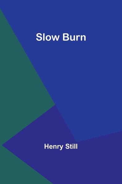 Slow Burn