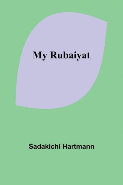 My Rubaiyat