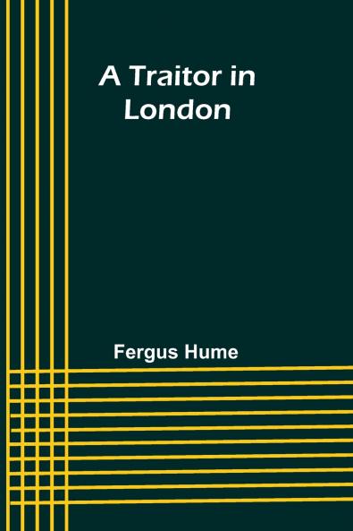A Traitor in London