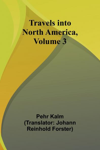 Travels into North America Volume 3