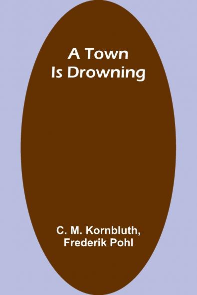A Town Is Drowning