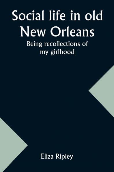 Social life in old New Orleans